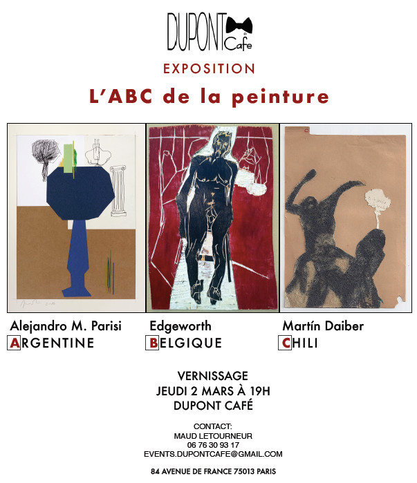 L’ABC de la peinture | Dupont Cafe Bibliotheque, Paris. Group exhibition: Alejandro M. Parisi, Martín Daiber and Edgeworth