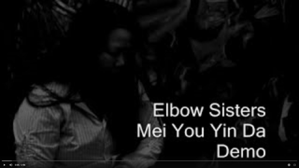 Mei You Yin Da – Elbow&nbsp;Sisters